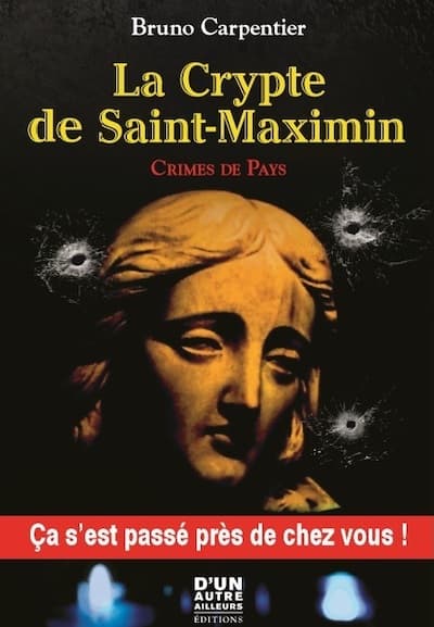 Bruno Carpentier La Crypte de Saint-Maximin Polar