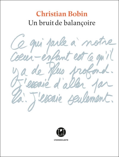 Un bruit de Balançoire 2017 Christian Bobin Prix litteraire fondation prince de monaco 2020
