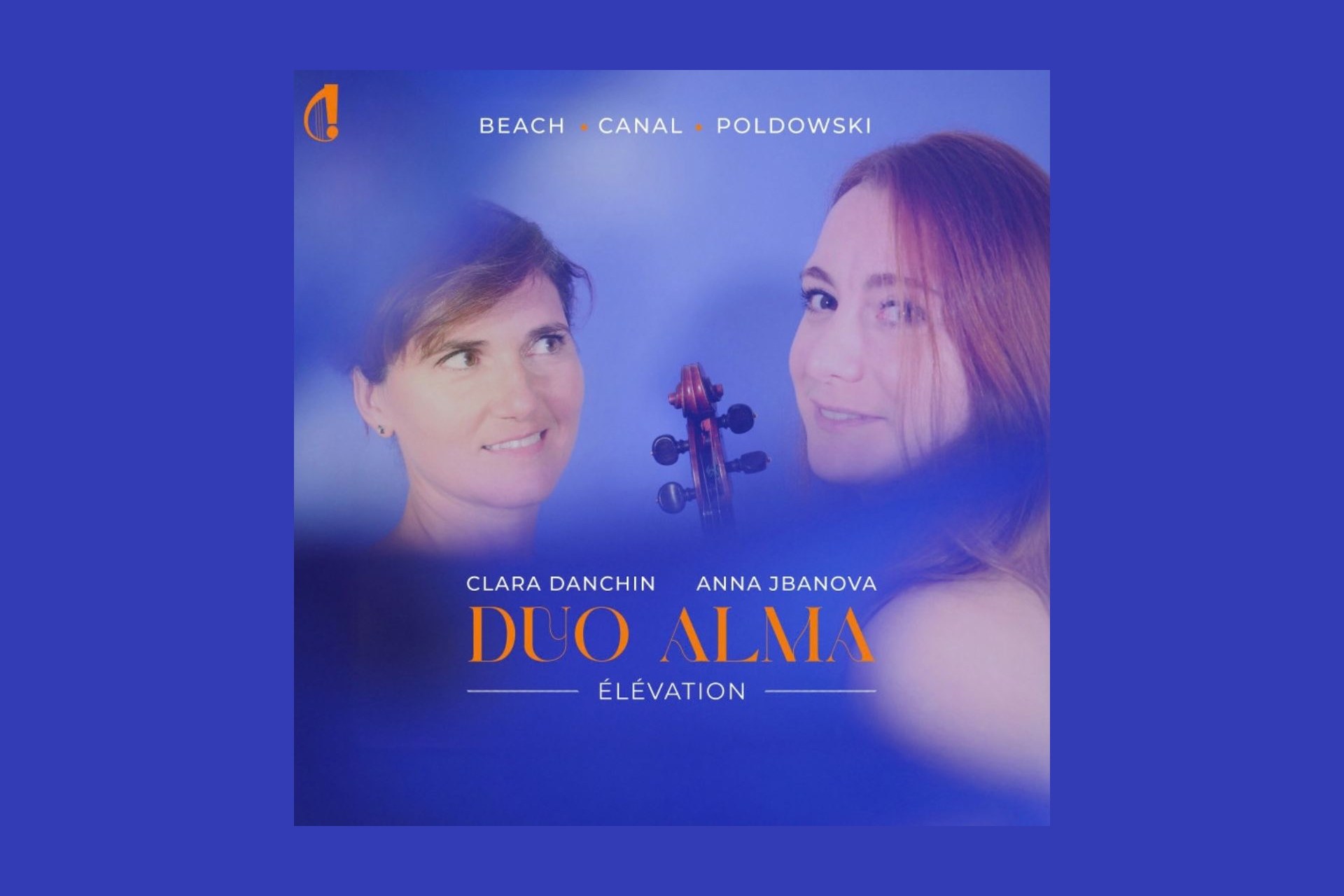 Duo Alma, Élévation : l'album de Clara Danchin et Anna Jbanova consacré à Beach, Canal et Poldowski